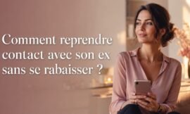 Comment reprendre contact avec son ex sans se rabaisser ?