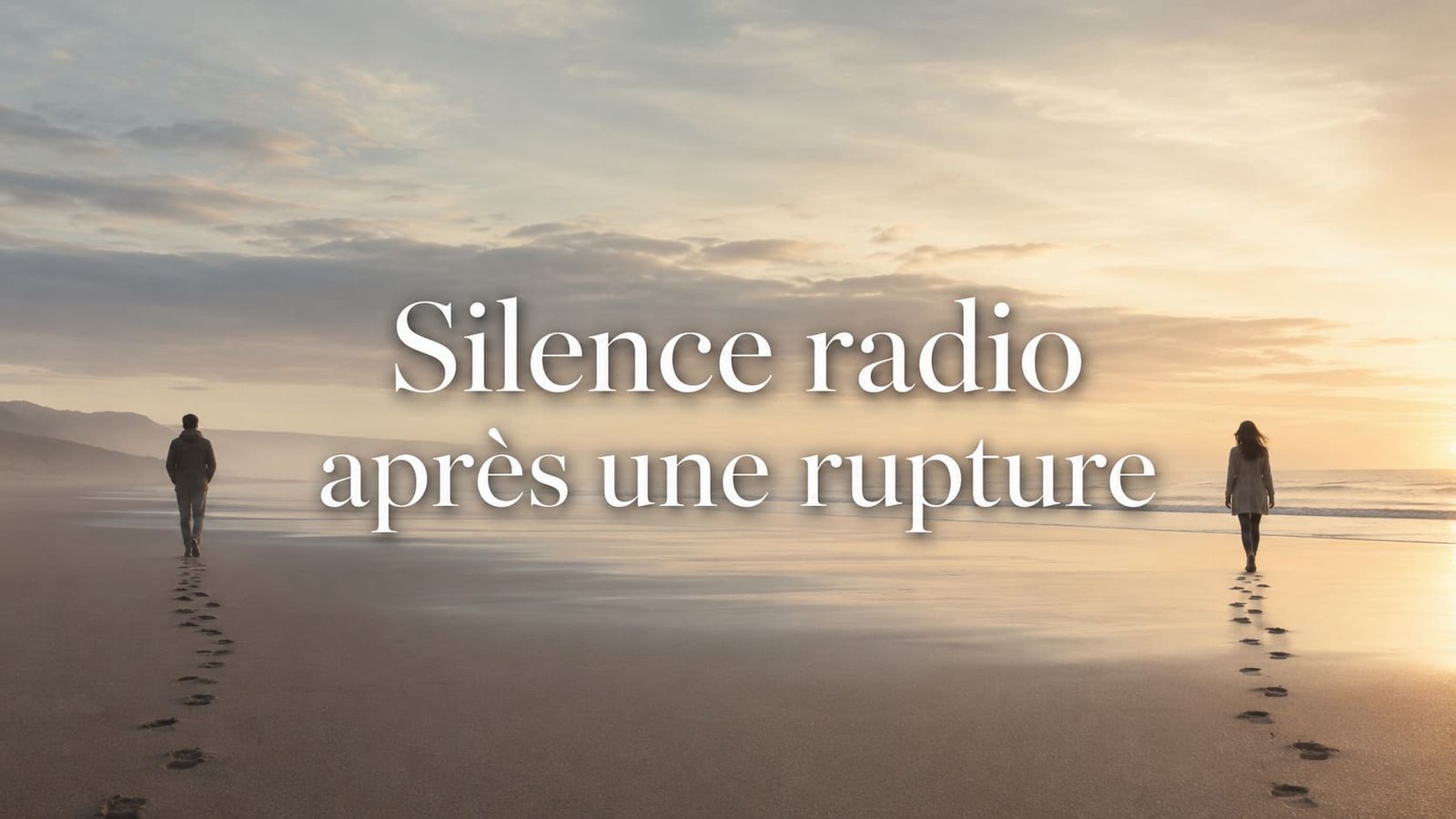 Silence radio après une rupture
